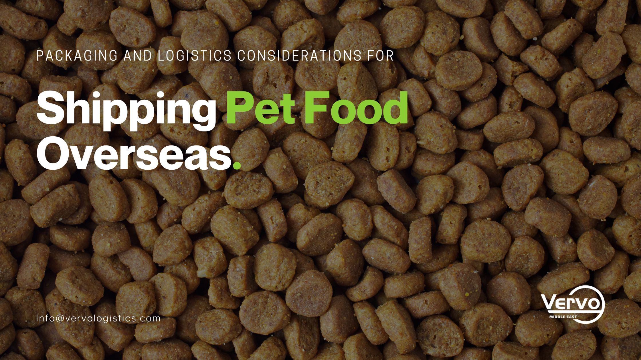 Packaging and Logistics Considerations for Shipping Pet Food Overseas by vervo Middle East for shipping and logistics services in Dubai UAE and Middle East shipping pet food services including customs clearance retail distribution and warehousing 